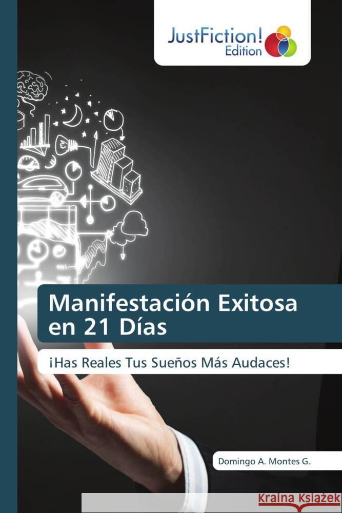 Manifestación Exitosa en 21 Días Montes G., Domingo A. 9786206744351 JustFiction Edition - książka