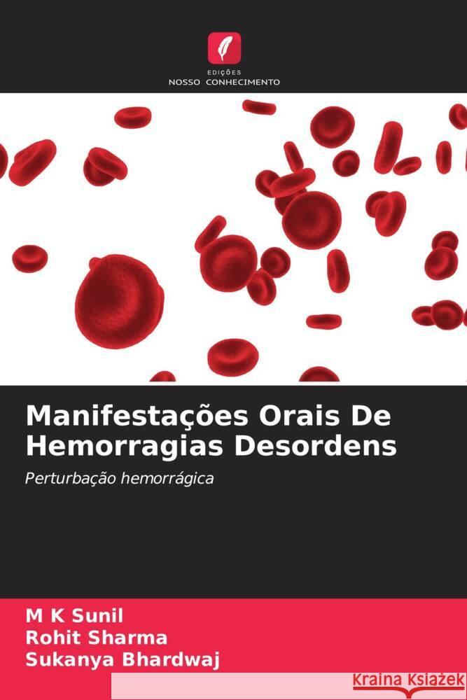 Manifesta??es Orais De Hemorragias Desordens M. K. Sunil Rohit Sharma Sukanya Bhardwaj 9786207103065 Edicoes Nosso Conhecimento - książka