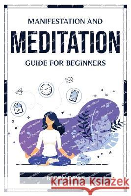 Manifestation and Meditation Guide for Beginners Berry Dews 9781804777152 Terry Bolder - książka