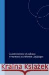 Manifestations of Aphasia Symptoms in Different Languages M. Paradis Paradis M Michel Paradis 9780080436623 Elsevier Science & Technology