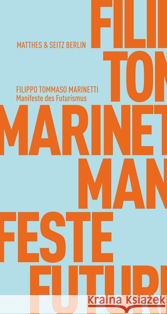 Manifeste des Futurismus Marinetti, Filippo Tommaso 9783957572820 Matthes & Seitz Berlin - książka