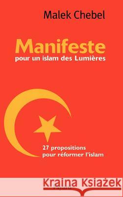 Manifeste pour un Islam des lumi?res Chebel-M 9782213676999 Fayard - książka