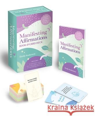 Manifesting Affirmations Book & Card Deck: Create Positive Change in Your Life. Includes 50 Affirmation Cards Plus a 128-Guidebook on Manifesting Effe Anderson, Emily 9781398814752 Sirius Entertainment - książka