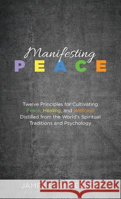 Manifesting Peace James S Anderson 9781532670565 Wipf & Stock Publishers - książka