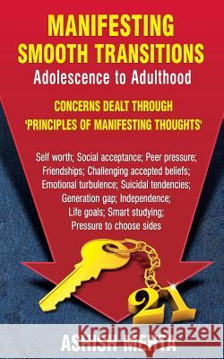 Manifesting Smooth Transitions: Adolescence to Adulthood MR Ashish Mehta 9781495376016 Createspace - książka