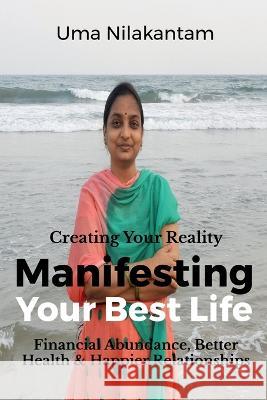 Manifesting Your Best Life Uma Nilakantam   9798889864219 Notion Press - książka