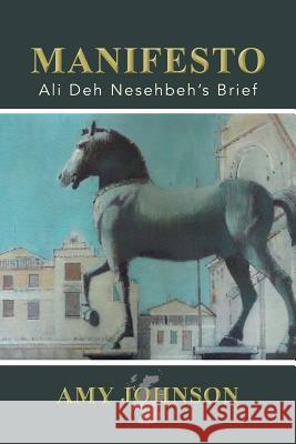 Manifesto: Ali Deh Nesehbeh Johnson, Amy 9781481792097 Authorhouse - książka