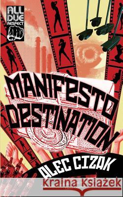 Manifesto Destination Alec Cizak 9781946502964 All Due Respect - książka