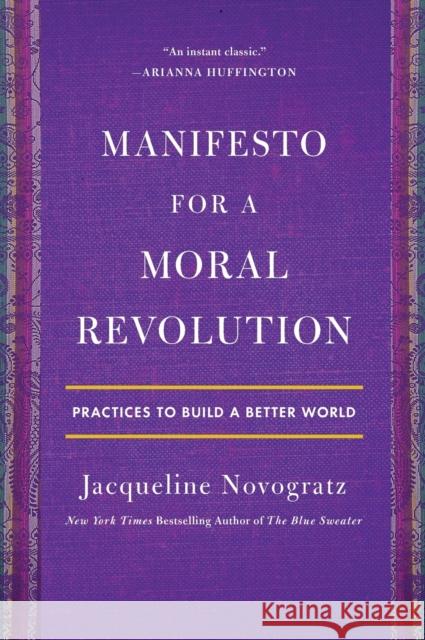 Manifesto for a Moral Revolution: Practices to Build a Better World Jacqueline Novogratz 9781250798770 St Martin's Press - książka