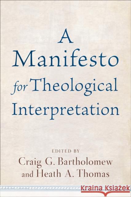 Manifesto for Theological Interpret Bartholomew 9780801030871 Baker Publishing Group - książka