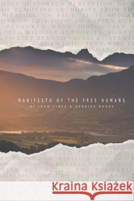 Manifesto of the Free Humans John Vibes Derrick Broze 9781544629988 Createspace Independent Publishing Platform - książka