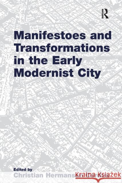 Manifestoes and Transformations in the Early Modernist City  9780754679493 Ashgate Publishing Limited - książka