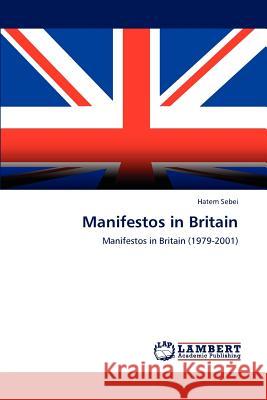 Manifestos in Britain Hatem Sebei 9783659190650 LAP Lambert Academic Publishing - książka