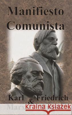 Manifiesto Comunista Karl Marx Friedrich Engels 9781640323810 Chump Change - książka