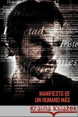 Manifiesto de Un Humano Mas Alejandro L 9781463336547 Palibrio - książka