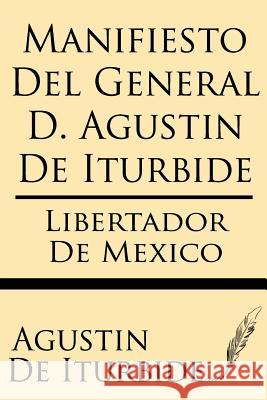 Manifiesto del General D. Agustin de Iturbide Agustin D 9781628451399 Windham Press - książka