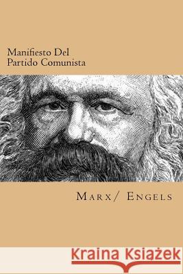 Manifiesto Del Partido Comunista (Spanish Edition) Engels, Friedrich 9781539596035 Createspace Independent Publishing Platform - książka