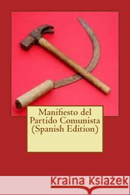 Manifiesto del Partido Comunista (Spanish Edition) Karl Marx Friedric 9781976524967 Createspace Independent Publishing Platform - książka