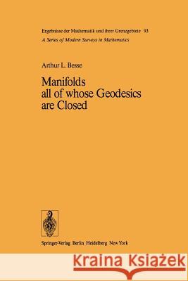 Manifolds All of Whose Geodesics Are Closed Besse, A. L. 9783642618789 Springer - książka