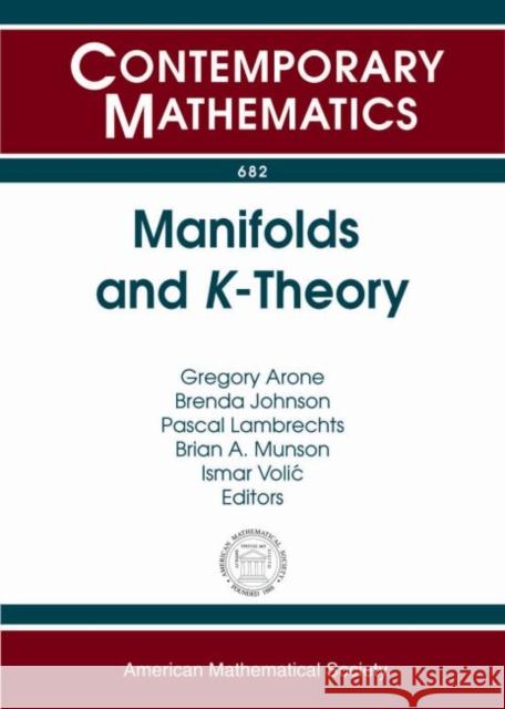 Manifolds and $K$-Theory Gregory Arone Brenda Johnson Pascal Lambrechts 9781470417000 American Mathematical Society - książka