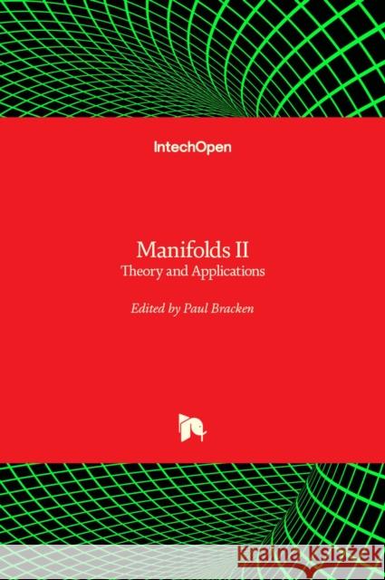 Manifolds II: Theory and Applications Paul Bracken 9781838803094 Intechopen - książka