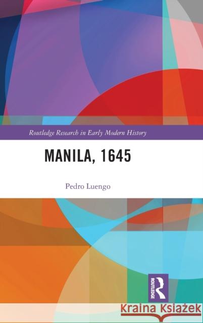 Manila, 1645 Pedro Luengo 9780367433369 Routledge - książka