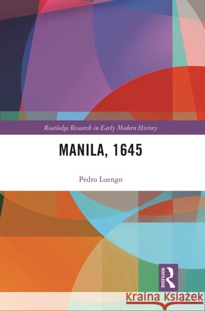 Manila, 1645 Pedro Luengo 9780367557812 Routledge - książka