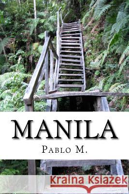 Manila: El viaje que cambio mi vida Garcia, David C. 9781539384755 Createspace Independent Publishing Platform - książka