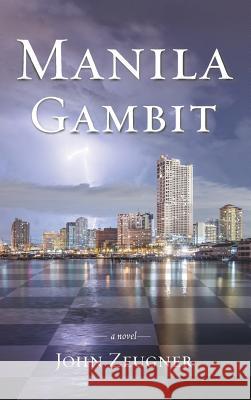 Manila Gambit John F Zeugner 9781498238649 Resource Publications (CA) - książka