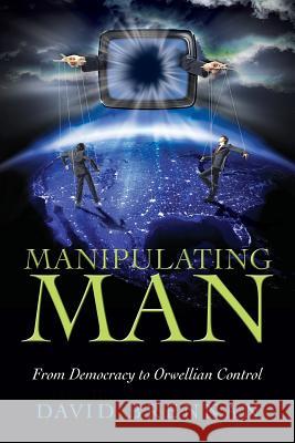 Manipulating Man David Brennan 9780988761407 Teknon Publishing - książka