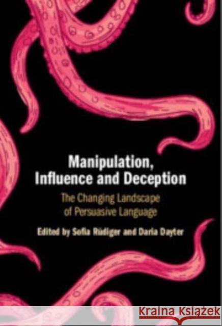 Manipulation, Influence and Deception: The Changing Landscape of Persuasive Language  9781009098724 Cambridge University Press - książka