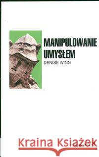 Manipulowanie umysłem Winn Denise 9788392020707 Czarna Owca - książka