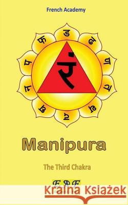 Manipura - The Third Chakra French Academy 9782372973564 Edizioni R.E.I. France - książka