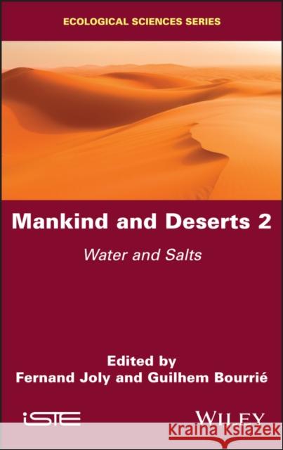 Mankind and Deserts 2: Water and Salts Fernand Joly Guilhem Bourrie 9781786306319 Wiley-Iste - książka