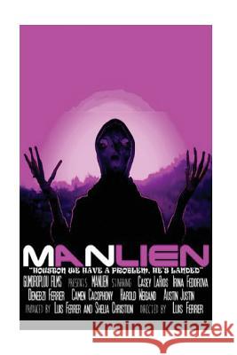 Manlien: The Making Of The Movie. Ferrer, Luis Fernando 9781979038799 Createspace Independent Publishing Platform - książka