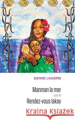 Manman la mer suivi de Rendez-vous Lakay Djennie Laguerre 9782897442187 Prise de Parole - książka