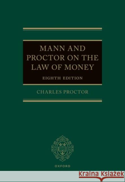 Mann and Proctor on the Legal Aspect of Money 8e Proctor, Charles 9780198804925 Oxford University Press, USA - książka