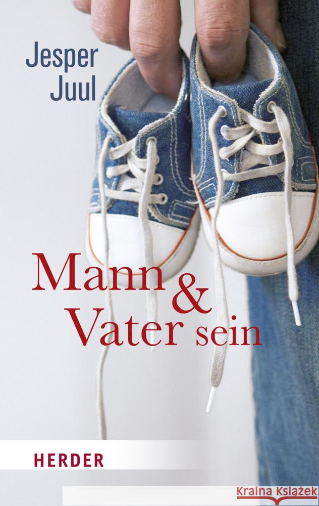 Mann und Vater sein Juul, Jesper 9783451033575 Herder, Freiburg - książka