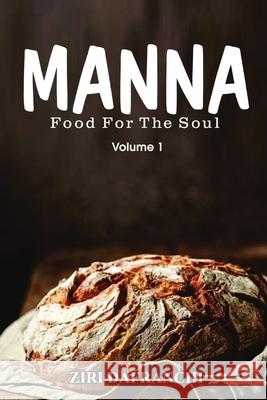 Manna: Food For The Soul Volume 1 Ziri Dafranchi 9781838385996 Hereditas Press Limited - książka