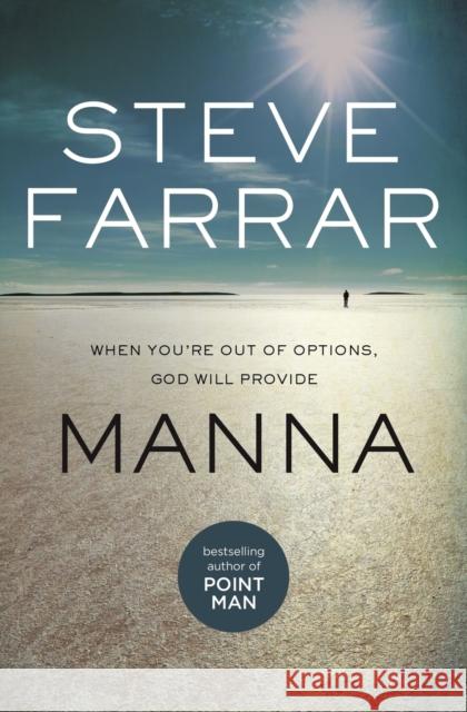 Manna: When You're Out of Options, God Will Provide Steve Farrar 9781400204564 Thomas Nelson - książka