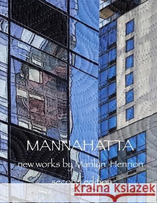 Mannahatta: New Works by Marilyn Henrion Ulysses Grant Dietz Marilyn Henrion 9781091475373 Independently Published - książka