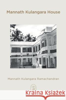 Mannath Kulangara House Mannath Kulangara Ramachandran 9781739987206 Mannath Kulangara Ramachandran - książka