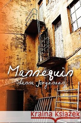 Mannequin Shanna Jorgensen 9781453613641 Createspace - książka