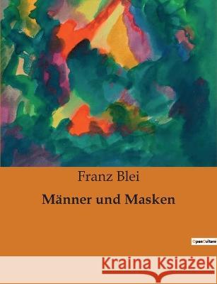 Manner und Masken Franz Blei   9791041904785 Culturea - książka