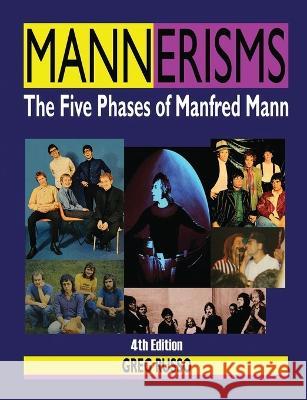 Mannerisms: The Five Phases of Manfred Mann Greg Russo 9780998355085 CrossFire Pub. - książka