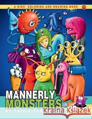 Mannerly Monsters: A Kids' Coloring and Drawing Book Tricia Fuglestad Jeff Kubiak 9781959419211 Teachergoals Publishing - książka