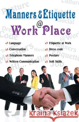 Manners & Etiquette @ Work Place Gupta, Seema 9789350578773 V&s Publishers - książka