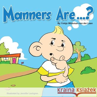 Manners Are...? Ymkje Wideman-Va Jennifer Lackgren 9781497384637 Createspace - książka