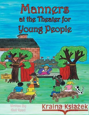 Manners at the Theater for Young People Gail Reed 9781480835917 Archway Publishing - książka