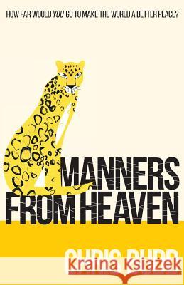 Manners from Heaven Chris Budd 9781781326176 SilverWood Books Ltd - książka